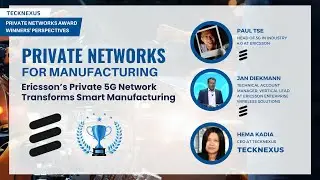 Private Networks for Manufacturing | Insights from Paul Tse and Jan Diekmann from Ericsson