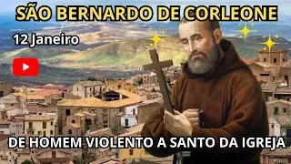 ✅ SÃO BERNARDO DE CORLEONE: DE HOMEM VIOLENTO A SANTO DA IGREJA
