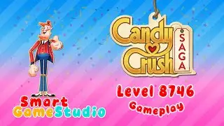 Candy Crush Saga Level 8746 Walkthrough &ndash; Beat It by Any Means Necessary | Smart Game Studio