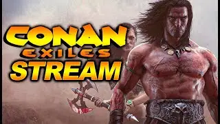 Стрим . Conan Exiles. Большое путешествия на вулкан