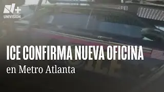ICE tendrá una nueva oficina en Metro Atlanta, esto fue lo que confirmó la agencia
