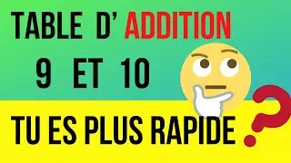 Table d'addition de 9 et 10 (Calcul mental)