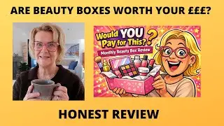 Are Beauty Boxes a Scam or a Steal? | Episode 1: Worth the Money?