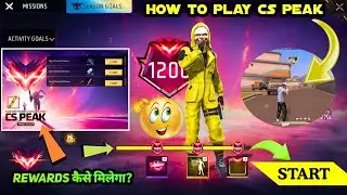 HOW TO PLAY CS PEAK SEASON 0 KAISE KHELE IN FREE FIRE NEW EVENT REWARDS EMOTE KAISE MILEGA CS-PEAK