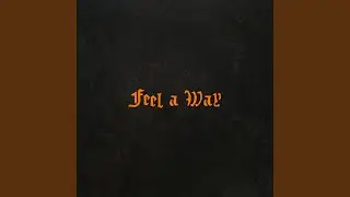 Feel a Way