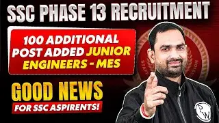 SSC Selection Post Phase 13 Update | MES Vacancy Increased | Good News For SSC JE Aspirants !