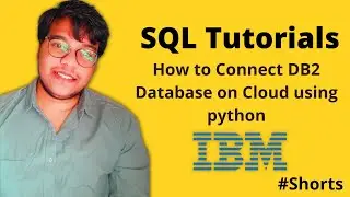 How to connect DB2 Database on cloud using Python Programming language 