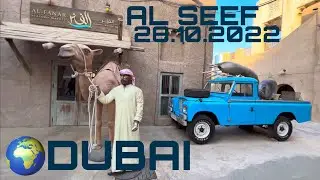 DUBAI OLD TOWN AL SEEF WALKING TOUR 4K