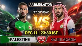 AI Simulation | Palestine vs Saudi Arabia | Live Score | FIFA Arab Cup | F&uacute;tbolStream360