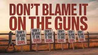 Don&rsquo;t Blame It on the Guns &ndash; A Satirical Country Ballad
