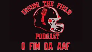 O FIM DA AAF - Inside The Field