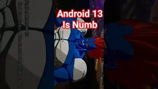 Super Android 13 Is Numb and Self-Aware