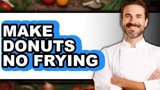 How To Make Donuts No Frying - Step By Step