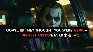 OOPS… 😭 THEY THOUGHT YOU WERE WEAK — BIGGEST MISTAKE EVER💀🔥 | JOKER SPEECH