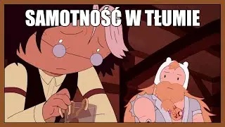 PRZYTŁACZAJĄCA SAMOTNOŚĆ || OMÓWIENIE ODCINKA 