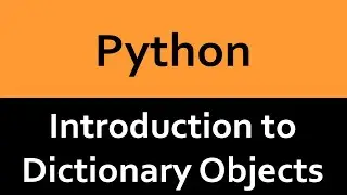 Dictionary Objects in Python