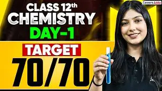 Class 12 Chemistry Boards 2026 | Day 1 Study Plan 🔥 | Target 70/70 Marks