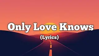 Only Love Knows | Indie Pop &ndash; A Poetic Song About Love&rsquo;s Deepest Truths