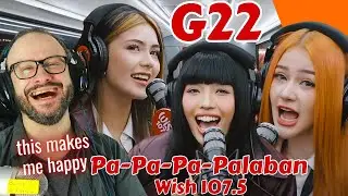 perfection!! G22 - 'Pa-Pa-Pa-Palaban' Wish 107.5 Bus live performance reaction