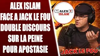 ALEX ISLAM PRIS EN FLAG DE MENSONGE ? DOUBLE DISCOURS ? @JackLeFouX