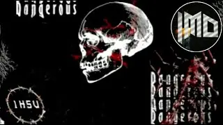 1H5U - DANGEROUS