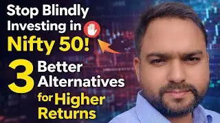Stop Blindly Investing in Nifty 50! 🛑 3 Better Alternatives for Higher Returns
