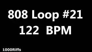 808 Loop Beat # 21 : 122 BPM : Beats Per Minute