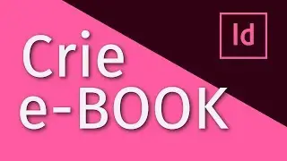 Aprenda a criar eBook usando inDesign | Pedro Jordan