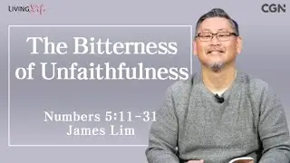 The Bitterness of Unfaithfulness (Numbers 5:11-31) Living Life 03/27/25 Daily Devotional Bible Study