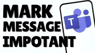 How to Mark a Message as Important or Urgent in Teams: How to Send Urgent Message in Teams
