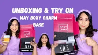 Unboxing and Try On May Boxy Charm Base