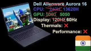 Alienware 16 Aurora 240H 5060 120Hz Purchase Decision India: Display is the least of it's problems