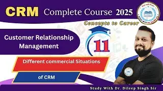 Different commercial situations of CRM| Explained with Real-Life Examples & Simple Language