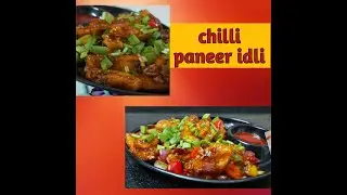 chilli paneer idli