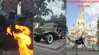 BİŞKEK'TEN KARA YOLUYLA KAZAKİSTAN ALMATI'YA GEÇİYORUZ.SOVYET İZLERİ,ZAFER ANITLARI,ARBAT CADDESİ