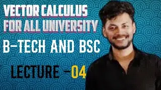 VECTOR CALCULUS||DIVERGENCE & CURL|For all university|GATE /IIT JAM|BTECH & BSC