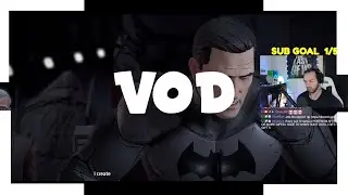 BATMAN TELLTALE GAME, SOME FISHING AND A SCARY GAME? -WizzyDC VOD