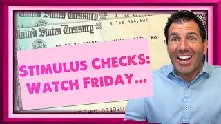 Stimulus Checks: Next Friday's Announcement May Confirm