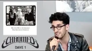Chromeo's Dave 1 on Beastie Boys 