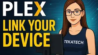 How to Activate Plex on Any Device (Plex.tv/Link Guide 2025)