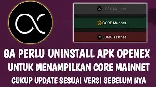 OPENEX RESMI LIST CORE MAINET DI APK TERBARU NYA!! SEGERA UPDATE BOSQ💵🚀🚀