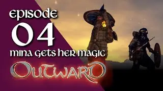 Outward | Co-op Play-through Episode 04: Mina Gets Her Magic