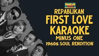 Repablikan  &ldquo;First Love