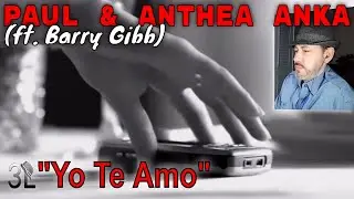 Paul & Anthea Anka (ft. Barry Gibb) - Yo Te Amo  |  REACTION