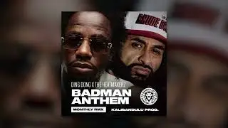 Ding Dong X The Heatmakerz - BADMAN ANTHEM (KALI BANDULU & MADMATT REMIX)