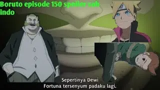 Boruto episode 150 sub indo sinopsis dan spoiler