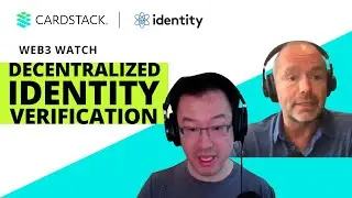 Decentralized Identity Verification w/ Identity's Phillip Shoemaker | Web3 Watch Fireside Chat