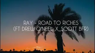 03. VBR - Road To Riches ft Drew O'Neel & Scott Bfr (lyric video)