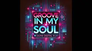 Groove In My Soul. House Music