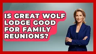 Is Great Wolf Lodge Good For Family Reunions? - The Family Getaway Guide